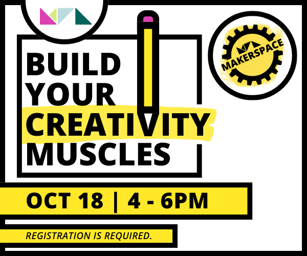 MakerSpace Build Your Creativity Muscles