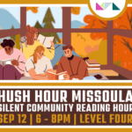 Hush Hour Missoula