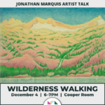 Jonathan Marquis Artist Talk Wilderness Walking