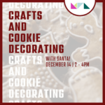 Crafts and Cookie Decorating with Santa