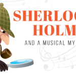 Sherlock Holmes & a Musical Mystery